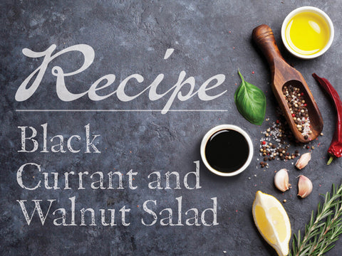 Black Currant and Walnut Salad