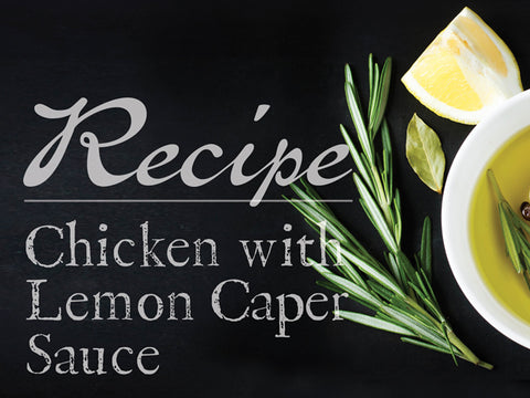 Chicken with Lemon Caper Sauce