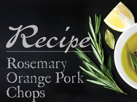 Rosemary Orange Pork Chops